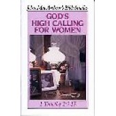 God's High Calling for Women by John MacArthur 